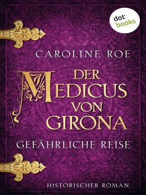 cover image of Der Medicus von Girona--Gefährliche Reise